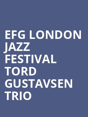 EFG London Jazz Festival Tord Gustavsen Trio at Cadogan Hall